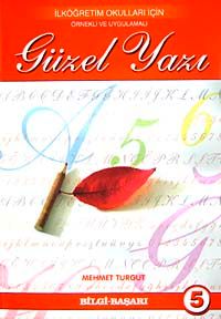 Güzel Yazı 5 & İlköğretim Okulları İçin Örnekli ve Uygulamalı