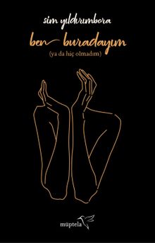 Ben Buradayım (Ya Da Hiç Olmadım)