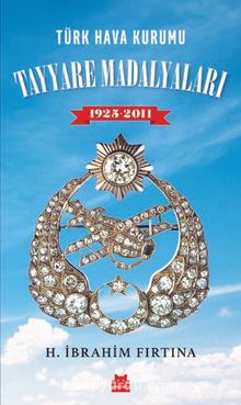 Türk Hava Kurumu Tayyare Madalyaları (1925-2011) - H. İbrahim Fırtına