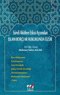 Süreli Akitlere Etkisi Açısından İslam Borçlar Hukukunda Özür