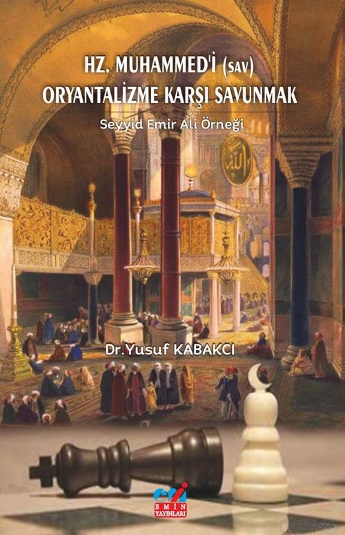 Hz. Muhammed'i (Sav) Oryantalizme Karşı Savunmak & Seyyid Emir Ali Örneği