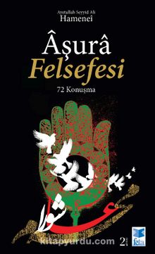 Aşura Felsefesi - Ayetullah Seyyid Ali Hamenei