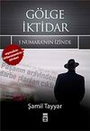 G&ouml;lge İktidar & 1 Numara'nın İzinde