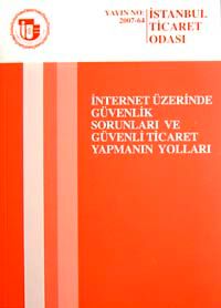 İnternet Üzerinde Güvenlik Sorunları ve Güvenli Ticaret Yapmanın Yolları