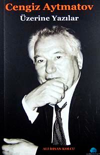 Cengiz Aytmatov Üzerine Yazılar