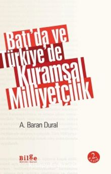 Batı’da Ve Türkiye’de Kuramsal Milliyetçilik - A. Baran Dural