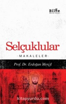 Selçuklular / Makaleler - Prof. Dr. Erdoğan Merçil