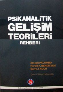 Psikanalitik Gelişim Teorileri Rehberi