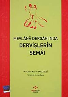 Mevlana Dergahı'nda Dervişlerin Semaı