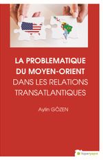 La Problematique Du Moyen-Orient Dans Lens Relations Translantiques