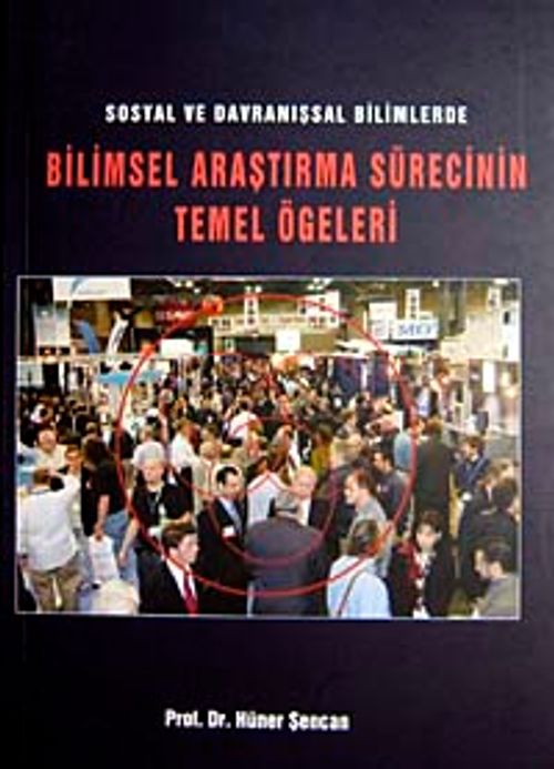 Sosyal ve Davranışsal Bilimlerde Bilimsel Araştırma Sürecinin Temel Öğeleri