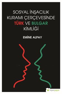 Sosyal İnşacılık Kuramı Çerçevesinde Türk ve Bulgar Kimliği