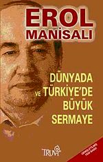 Dünyada ve Türkiye'de Büyük Sermaye