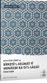 Şeyh Asım Ohini ve Birketül Kelimat Fi Menakıbi Badis Sadat İsimli Eseri