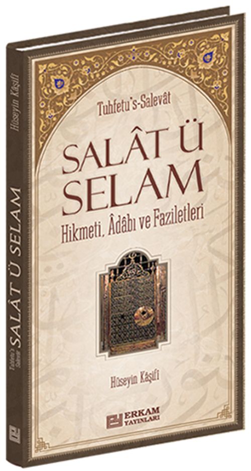 Salat ü Selam - Hikmeti, Adabı ve Faziletleri (Ciltli)