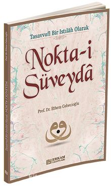 Nokta-i Süveyda - Prof. Dr. Ethem Cebecioğlu