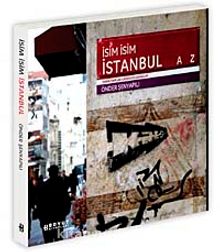 İsim İsim İstanbul & Tarihi Yapılar -Caddeler-Sokaklar