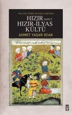 Hızır Yahut Hızır İlyas Kültü (Ciltli)