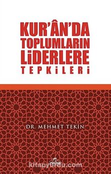 Kur’an’da Toplumların Liderlere Tepkileri - Dr. Mehmet Tekin
