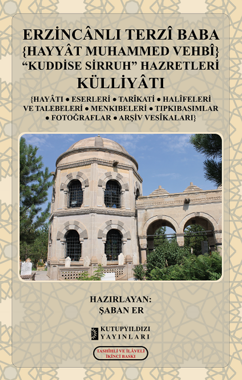Erzincanlı Terzi Baba (Hayyat Muhammed Vehbi Kuddise Sirruh) Külliyatı & Hayatı, Eserleri, Halifeleri Ve Menkıbeleri