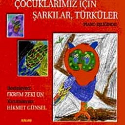 Çocuklarımız Için Şarkılar ve Türküler