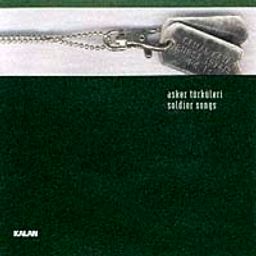 Asker Türküleri/Soldier Songs