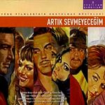 Yeşilçam Şarkıları-2 Artık Sevmeyeceğim