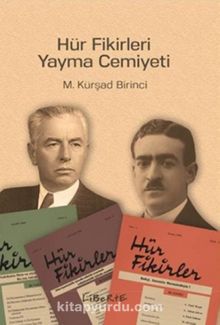 Hür Fikirleri Yayma Cemiyeti - M. Kürşad Birinci