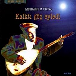 Kalktı Göç Eyledi