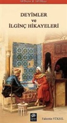 Deyimler ve İlginç Hikayeleri