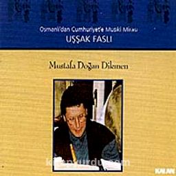 Uşşak Faslı & Osmanlı'dan Cumhuriyet'e Musiki Mirası