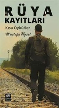 Rüya Kayıtları & Kısa Öyküler