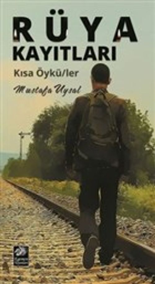 Rüya Kayıtları & Kısa Öyküler
