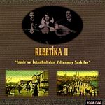 Rebetika-2 / İzmir ve İstanbuldan Yıllanmış Sesler