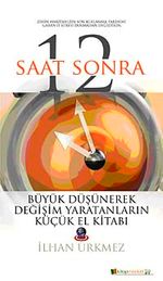 12 Saat Sonra