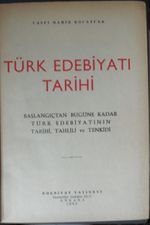 Türk Edebiyatı Tarihi / Başlangıçtan Bugüne Kadar Türk Edebiyatının Tarihi, Tahlili ve Tenkidi (Kod:4-I-12)