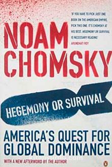 Hegemony or Survival & America's Quest for Global Dominance
