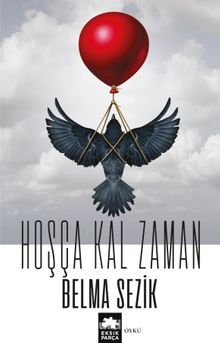 Hoşça Kal Zaman - Belma Sezik