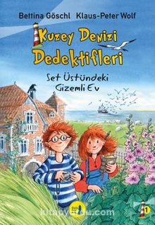 Kuzey Denizi Dedektifleri & Set Üstündeki Gizemli Ev - Klaus Peter Wolf