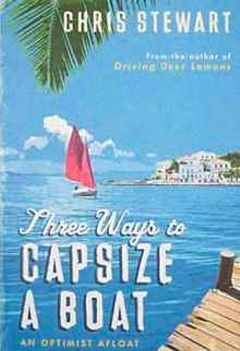 Three Ways to Capsize a Boat & An Optimist Afloat (Hardcover)