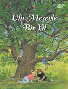 Ulu Meşeyle Bir Yıl