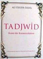 TADJWID - Kunst der Koranrezitation
