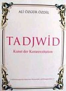 TADJWID - Kunst der Koranrezitation