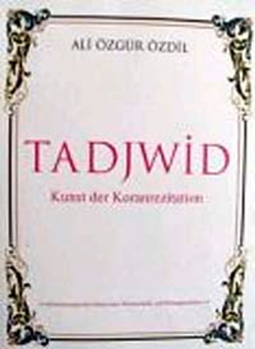 TADJWID - Kunst der Koranrezitation