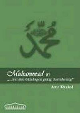 Muhammad mit den Gläubigen gütig, barmherzig