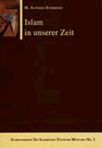 Islam in unser Zeit ( H. Achmed Schmiede)