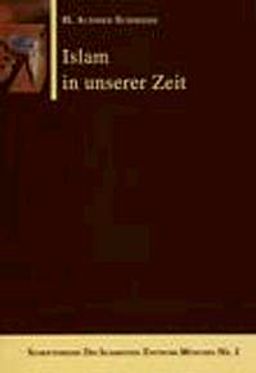 Islam in unser Zeit ( H. Achmed Schmiede)