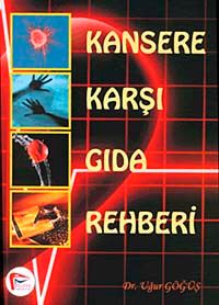 Kansere Karşı Gıda Rehberi