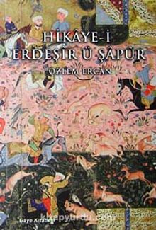 Hikaye-i Erdeşir ü Şapur - Özlem Ercan