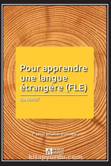 Pour Apprendre Une Langue Étrangère (FLE) - Prof. Dr. Ece Korkut